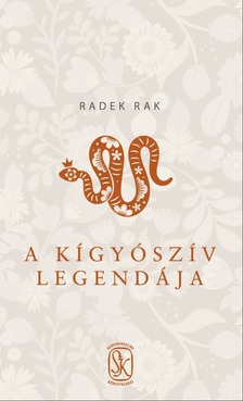 Radek Rak - A kígyószív legendája [eKönyv: epub, mobi]