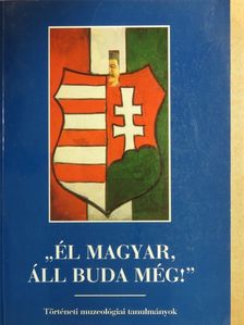 Cserey Zoltán - "Él magyar, áll Buda még!" [antikvár]