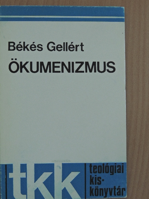 Békés Gellért - Ökumenizmus [antikvár]