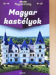 Magyar kastélyok [antikvár]
