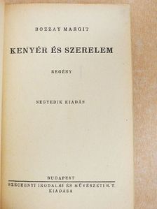 Bozzay Margit - Kenyér és szerelem [antikvár]