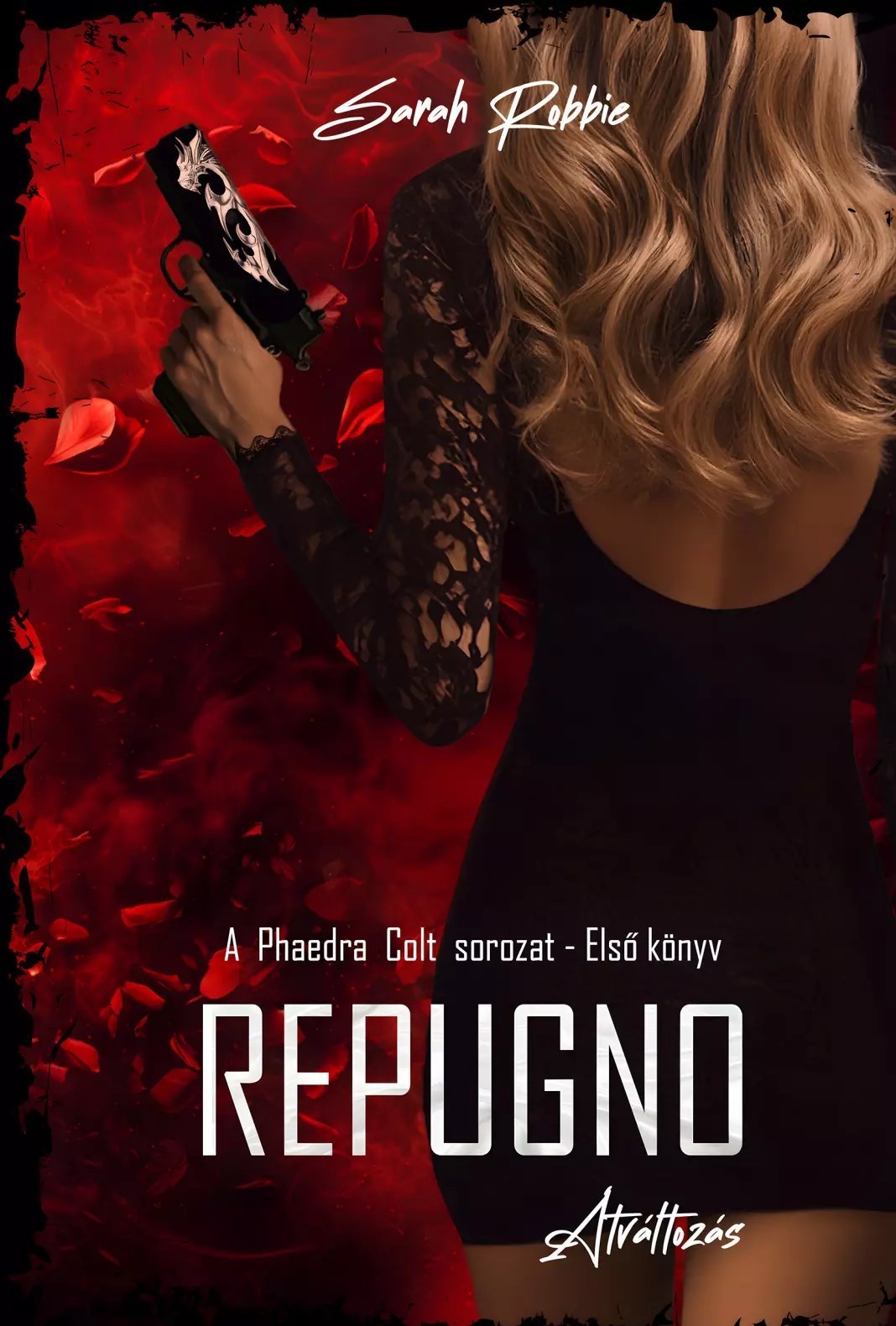 Robbie Sarah - Repugno - Átváltozás [eKönyv: epub, mobi]