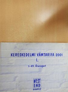 Kereskedelmi vámtarifa 2001. I. [antikvár]