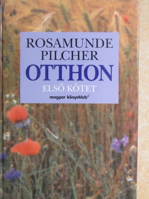Rosamunde Pilcher - Otthon I. [antikvár]