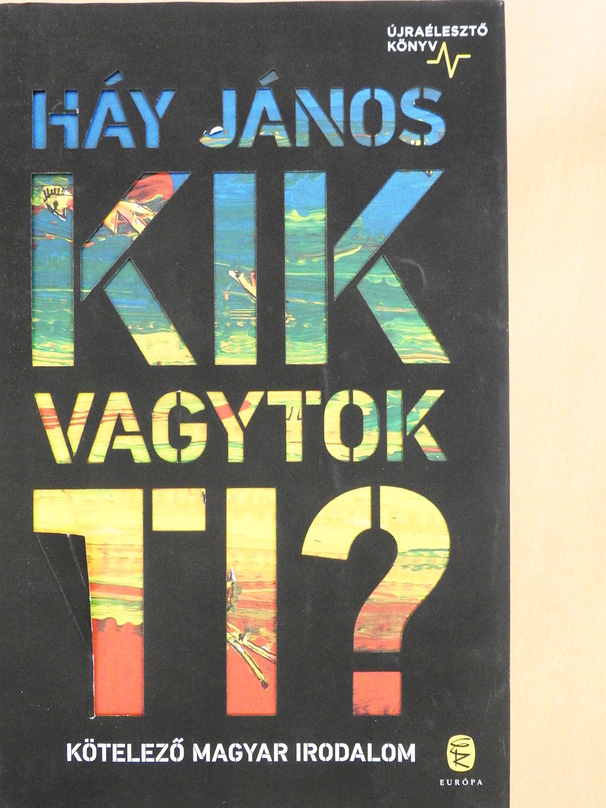 Háy János - Kik vagytok ti? (dedikált példány) [antikvár]