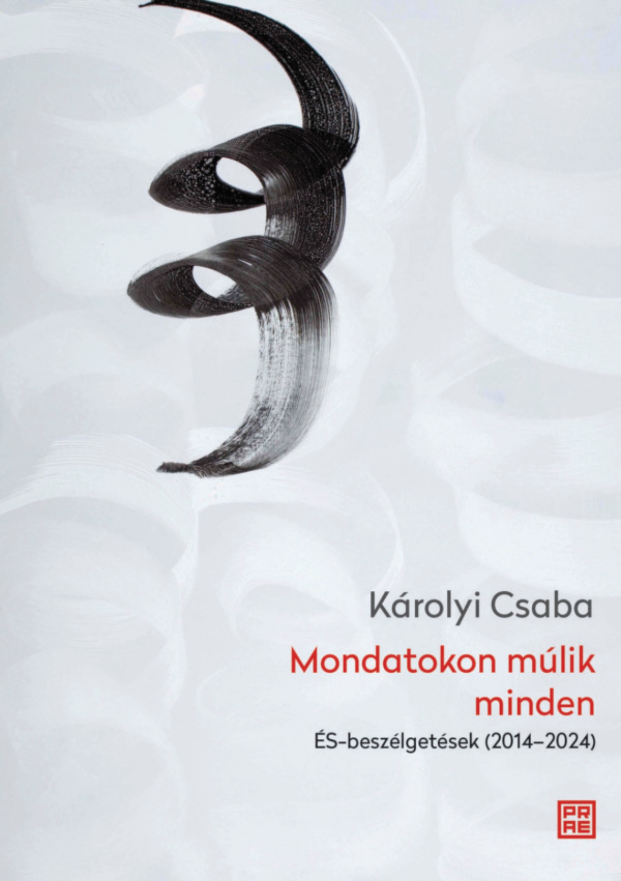 Károlyi Csaba - Mondatokon múlik minden