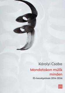 Károlyi Csaba - Mondatokon múlik minden