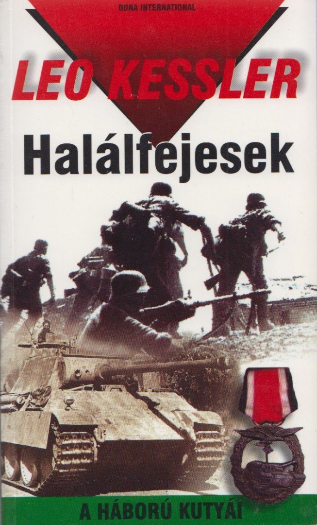 Leo Kessler - Halálfejesek - A HÁBORÚ KUTYÁI 4. [antikvár]