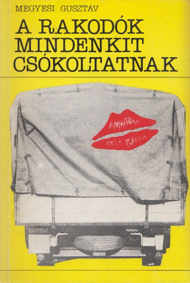 MEGYESI GUSZTÁV - A rakodók mindenkit csókoltatnak [antikvár]