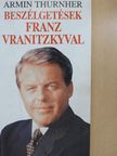 Armin Thurnher - Beszélgetések Franz Vranitzkyval [antikvár]