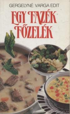 Gergelyné Varga Edit - Egy fazék főzelék [antikvár]