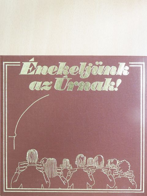 Énekeljünk az Úrnak! [antikvár]