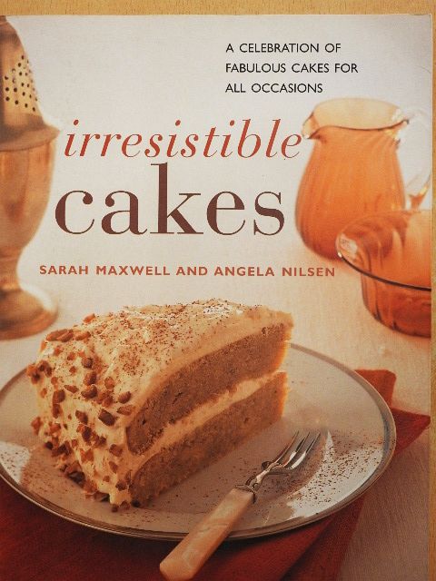 Angela Nilsen - Irresistible Cakes [antikvár]