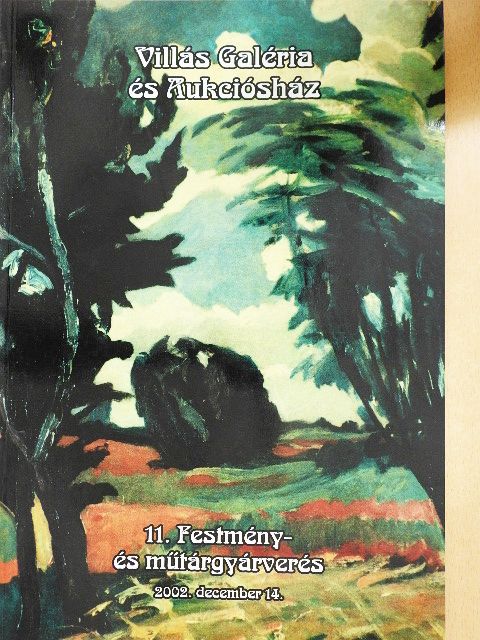 Villás Galéria és Aukciósház 11. Festmény- és műtárgyárverés [antikvár]