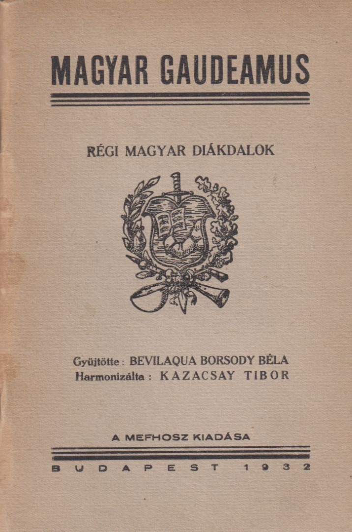 Bevilaqua Borsody Béla - Magyar Gaudeamus [antikvár]