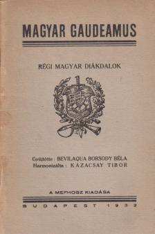 Bevilaqua Borsody Béla - Magyar Gaudeamus [antikvár]