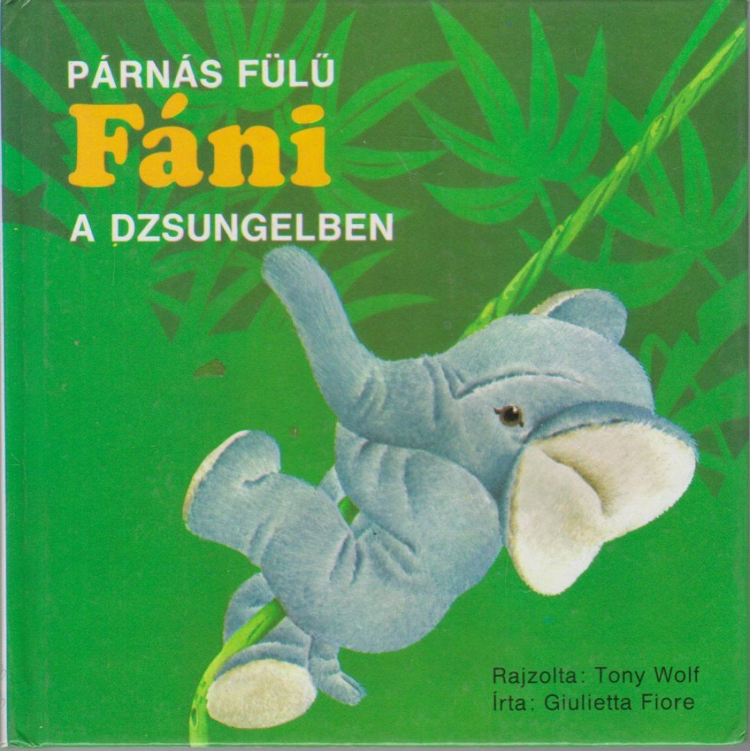 Fiore, Giulietta - Párnás fülű Fáni a dzsungelben [antikvár]