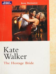 Kate Walker - The Hostage Bride [antikvár]