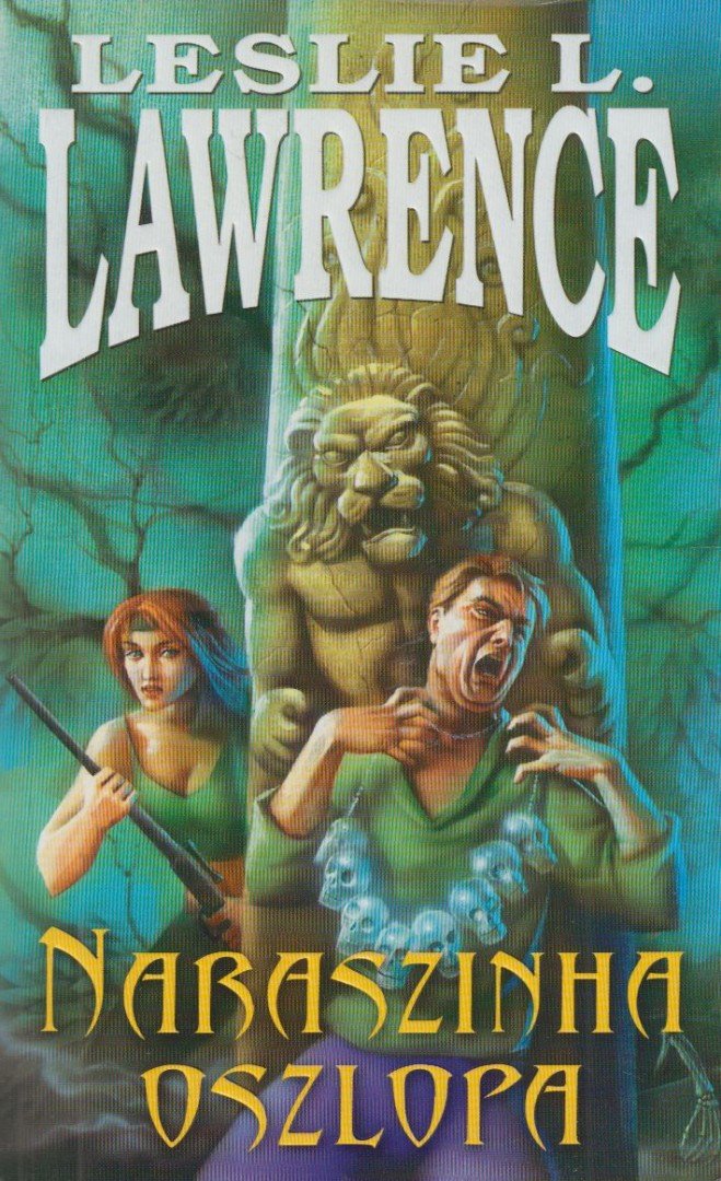 Leslie L. Lawrence - Naraszinha oszlopa [antikvár]
