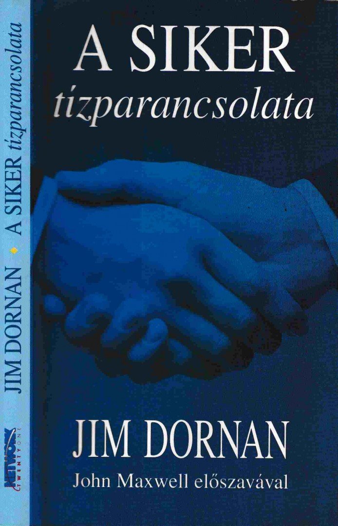 Dornan, Jim - A siker tízparancsolata [antikvár]