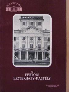 Sallay Marianna - A fertődi Eszterházy-kastély [antikvár]