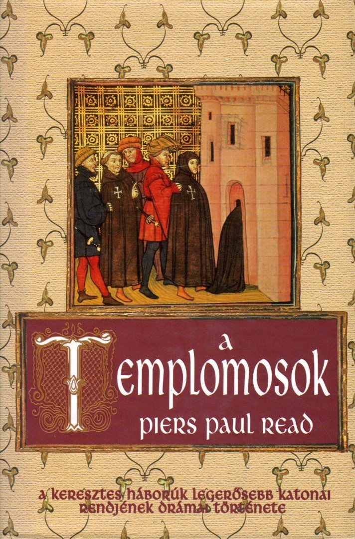 READ, PIERS PAUL - A templomosok [antikvár]