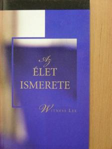 Witness Lee - Az élet ismerete [antikvár]