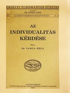 Dr. Varga Béla - Az individualitás kérdése [antikvár]