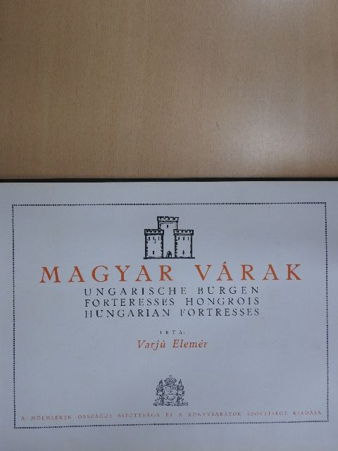 Varjú Elemér - Magyar várak [antikvár]