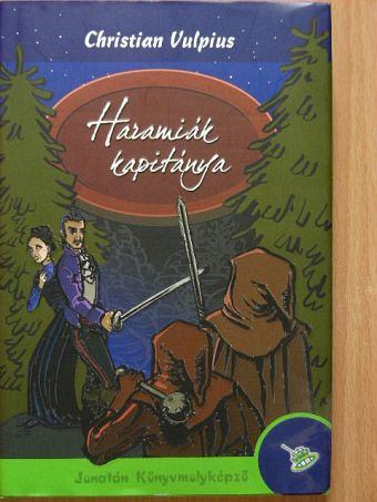 Christian Vulpius - Haramiák kapitánya [antikvár]