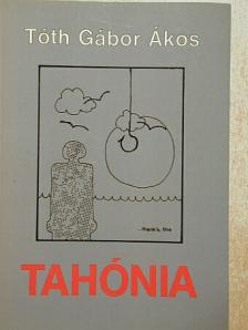 Tóth Gábor Ákos - Tahónia [antikvár]