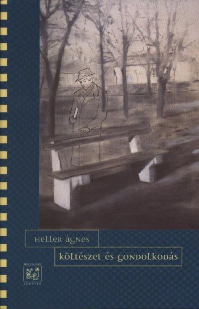 HELLER ÁGNES - Költészet és gondolkodás [antikvár]