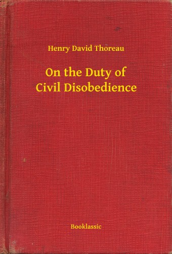 Henry David Thoreau - On the Duty of Civil Disobedience [eKönyv: epub, mobi]
