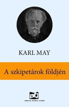 Karl May - A szkipetárok földjén [eKönyv: epub, mobi]