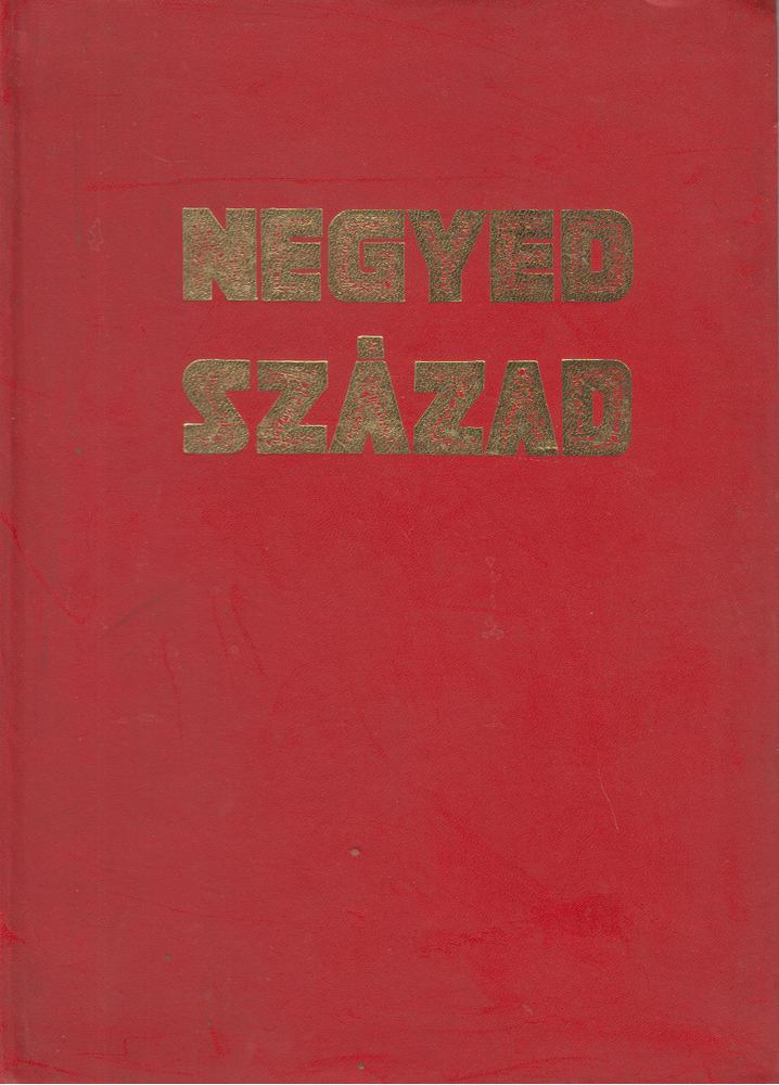 Csáky Lajos - Negyedszázad [antikvár]