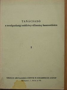 Tanácsadó a mezőgazdasági szakkönyvállomány hasznosítására II. [antikvár]