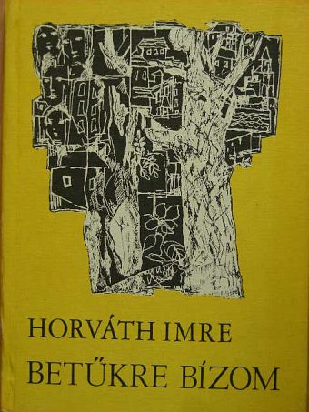Horváth Imre - Betűkre bízom [antikvár]