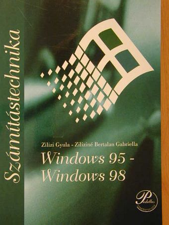 Zilizi Gyula - Windows 95 - Windows 98 [antikvár]
