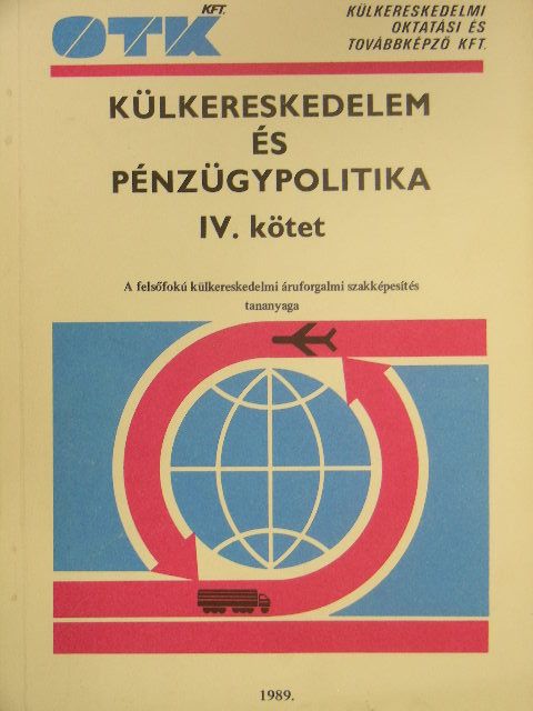 Bogóné Jehoda Rozália - Külkereskedelem és pénzügypolitika IV. [antikvár]