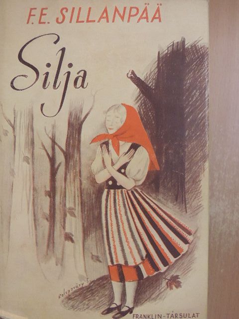 Frans Eemil Sillanpää - Silja [antikvár]