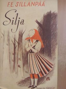 Frans Eemil Sillanpää - Silja [antikvár]