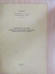 Szabadváry F. - László Erdey (1910-1970)/Verzeichnis der wissenschaftlichen Publikationen von L. Erdey [antikvár]