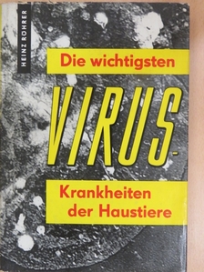 Die wichtigsten Viruskrankheiten der Haustiere [antikvár]