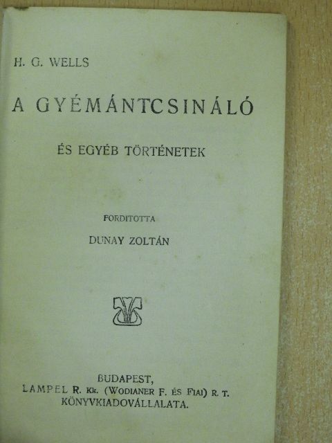 H. G. Wells - A gyémántcsináló [antikvár]
