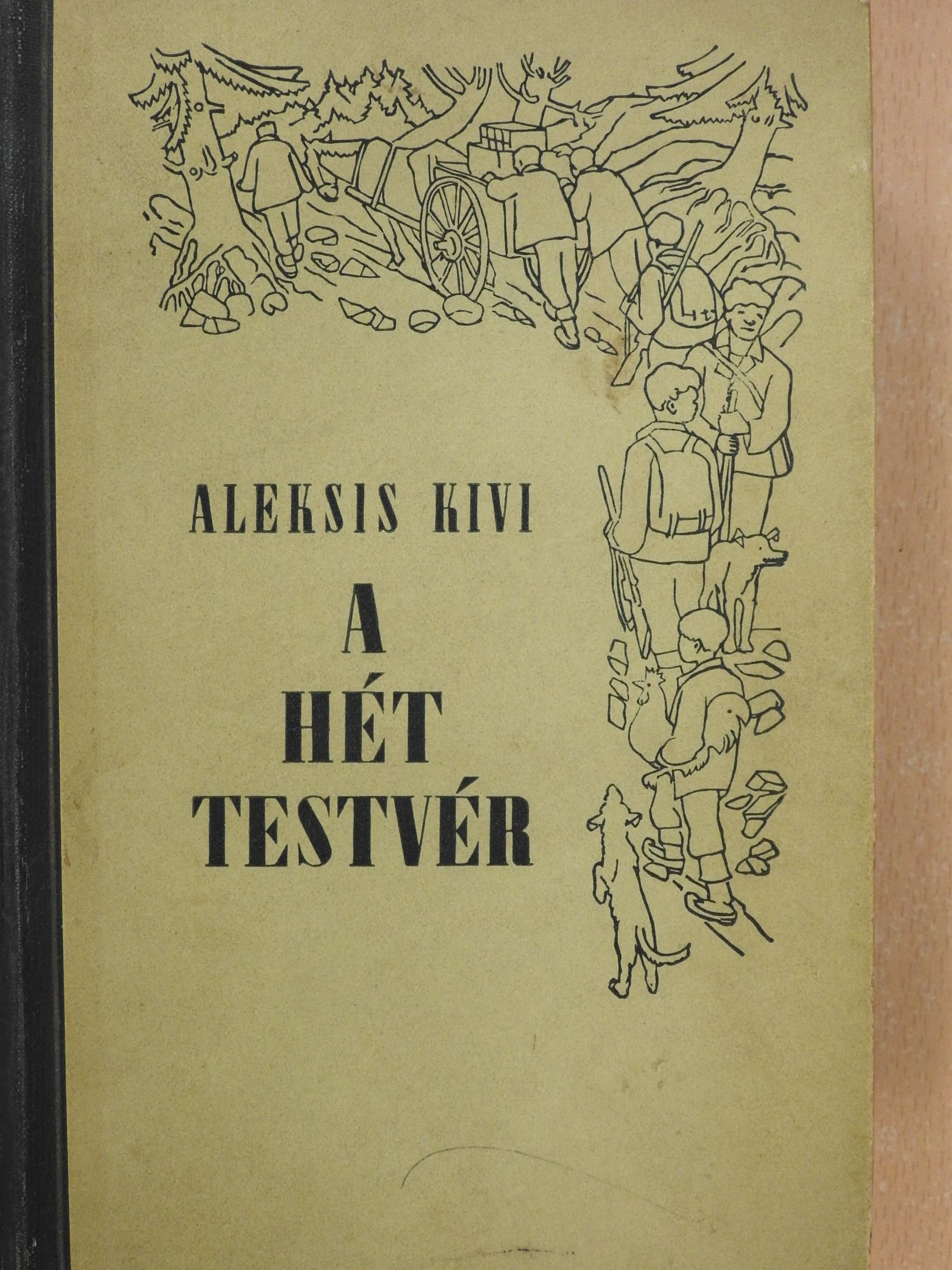 Aleksis Kivi - A hét testvér (dedikált példány) [antikvár]