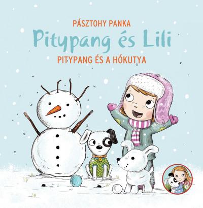 Pásztohy Panka - Pitypang és Lili - Pitypang és a hókutya