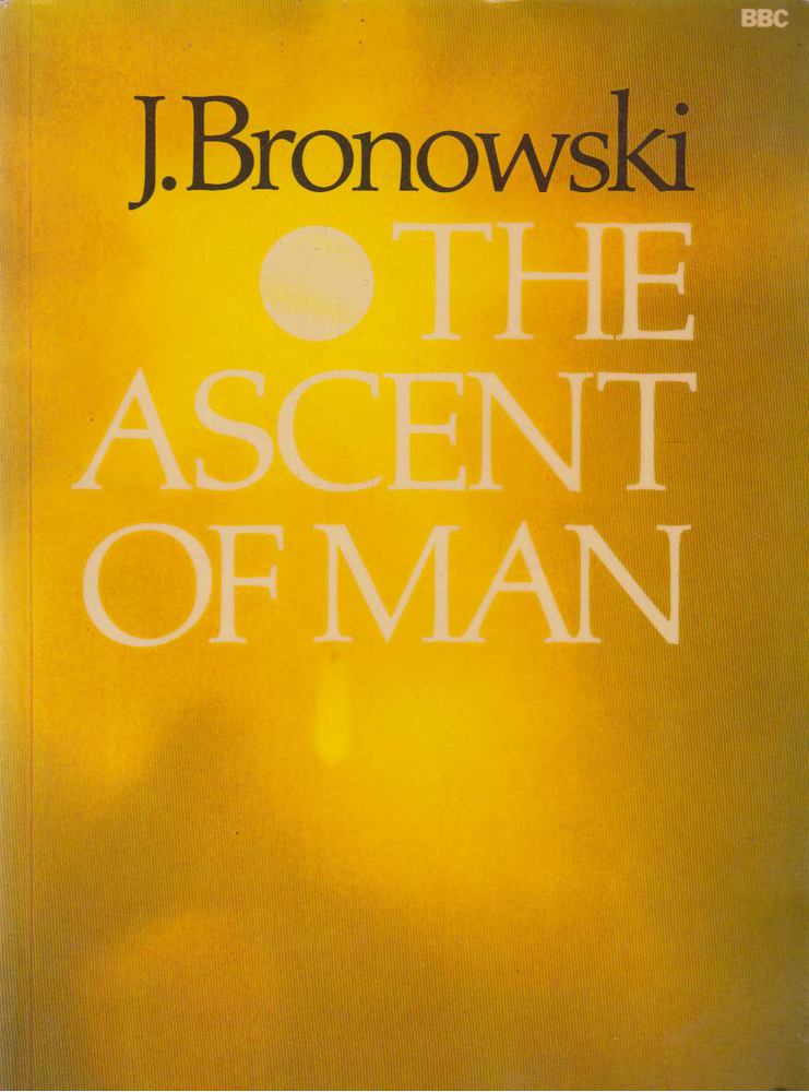 Bronowski, Jacob - The ascent of man [antikvár]
