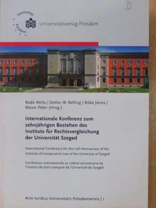 Badó Attila - Internationale Konferenz zum zehnjährigen Bestehen des Instituts für Rechtsvergleichung der Universität Szeged [antikvár]