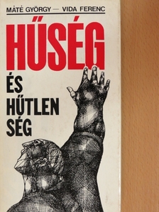 Máté György - Hűség és hűtlenség [antikvár]