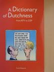 Abi Daruvalla - A Dictionary of Dutchness from ATV to ZZP [antikvár]